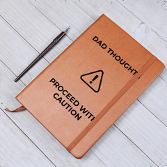 Dad Thoughts Leather Journal - Proceed With Caution!