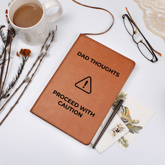 Dad Thoughts Leather Journal - Proceed With Caution!