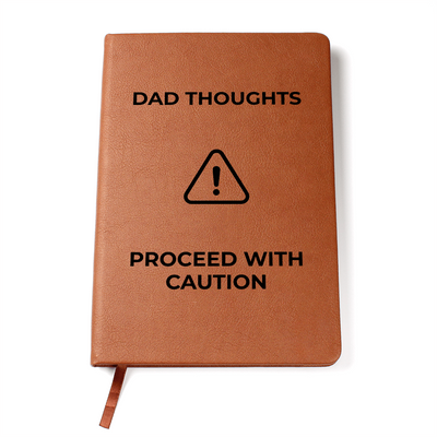 Dad Thoughts Leather Journal - Proceed With Caution!