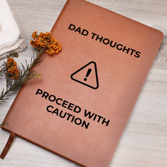 Dad Thoughts Leather Journal - Proceed With Caution!