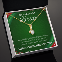 To My Beautiful Bride at Christmas - Alluring Beauty Necklace