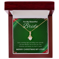 To My Beautiful Bride at Christmas - Alluring Beauty Necklace